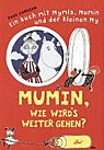 Mumin, wie wird's weiter gehen?